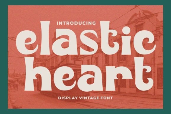 Elastic Heart Font Review