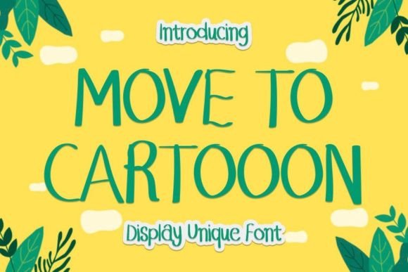 Move to Cartooon Font